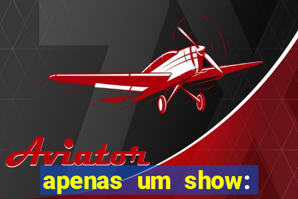 apenas um show: pancadaria 2